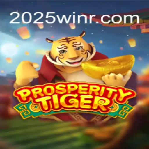 Discover the Enchanting World of ProsperityTiger: A 2025win.com Exclusive