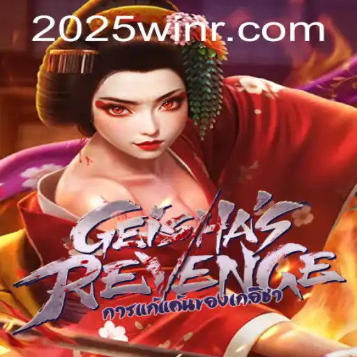 GeishasRevenge: A New Era in Gaming with 2025win.com